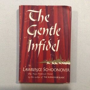 The Gentle Infidel by Lawrence Schoonover Vintage Hardcover Book